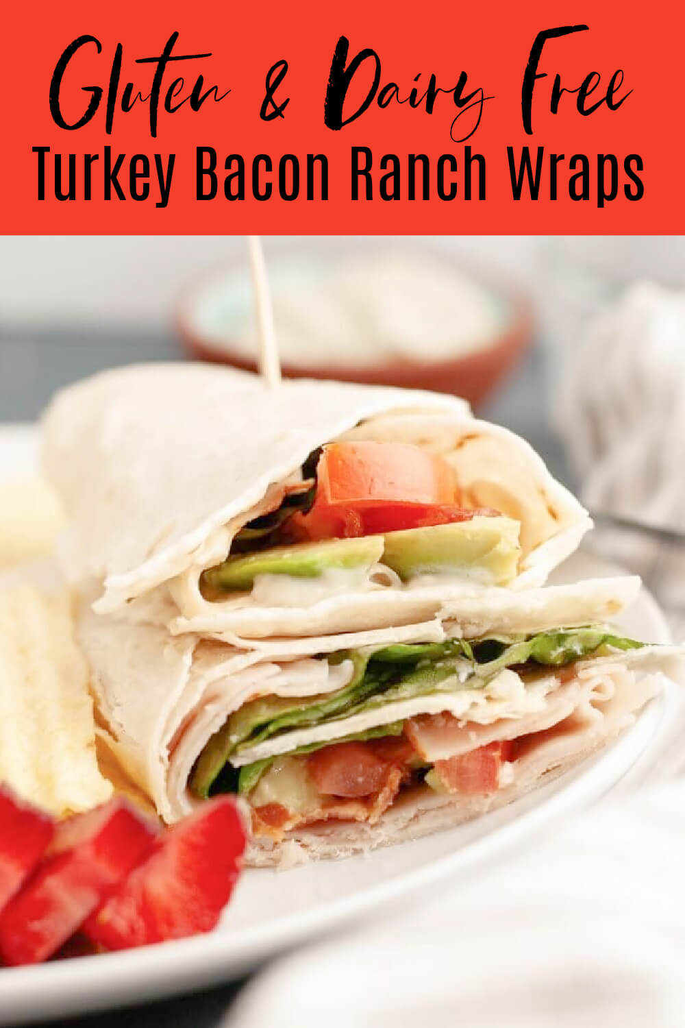 Gluten Free Turkey Bacon Ranch Wraps (Dairy & Egg Free Options too