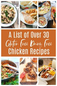 Over 30 Delicious Gluten Free Dairy Free Chicken Recipes